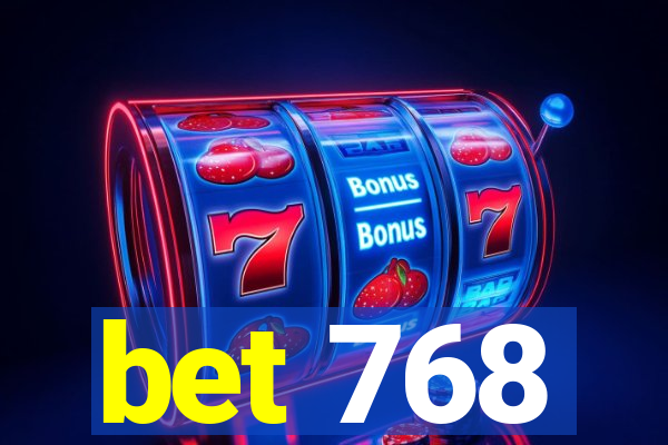 bet 768